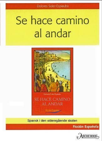 Se hace camino al andar : spansk i den videregående skolen