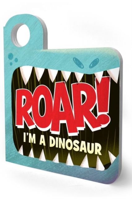 Roar! I’m a Dinosaur : An Interactive Mask Board Book with Eyeholes