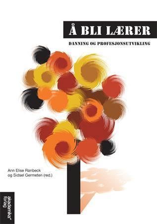 Å bli lærer : danning og profesjonsutvikling