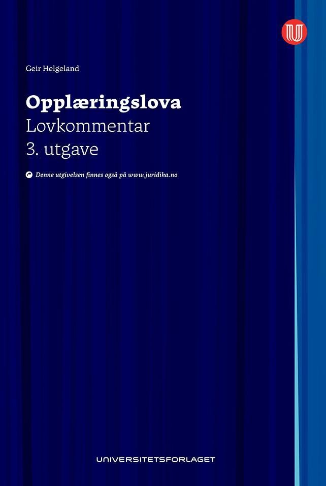 Opplæringslova : lov 17. juli 1998 nr. 61 om grunnskolen og den vidaregåande opplæringa : lovkommentar