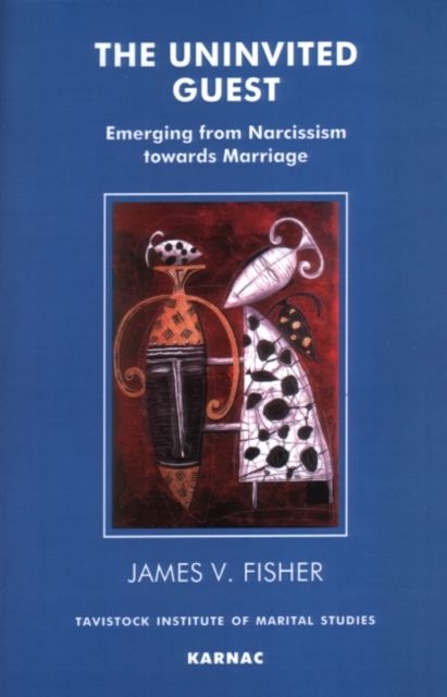 The Uninvited Guest : Emerging from Narcissism towards Marriage