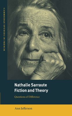 Nathalie Sarraute, Fiction and Theory : Questions of Difference