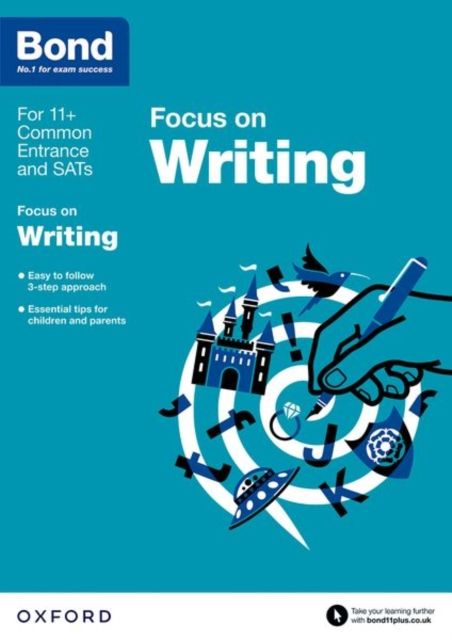Bond 11+: English Focus on Writing (for GL Assessment & other 11 plus exams) : 9-11 years