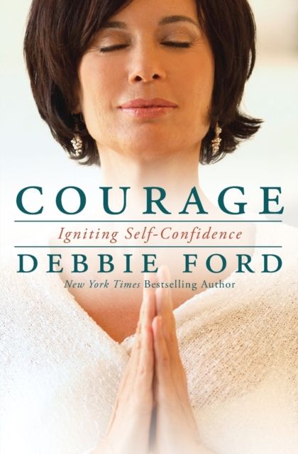 Forsidebilde av Courage : Overcoming Fear and Igniting Self-Confidence