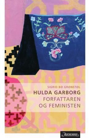 Hulda Garborg : forfattaren og feministen