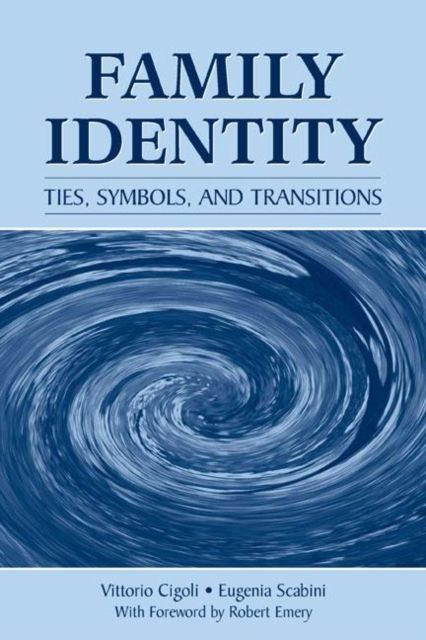 Family Identity : Ties, Symbols, and Transitions