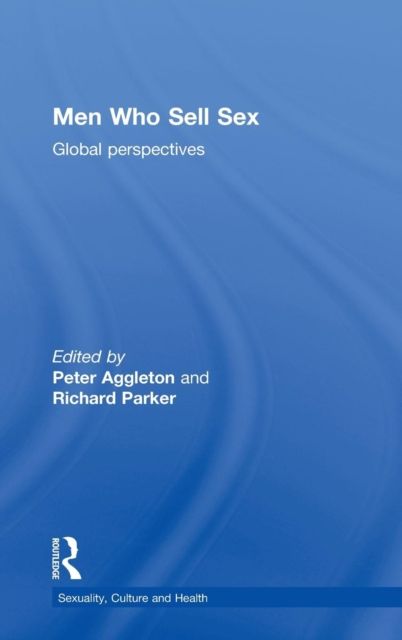 Men Who Sell Sex : Global Perspectives