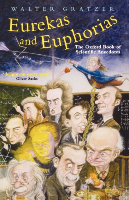 Eurekas and Euphorias : The Oxford Book of Scientific Anecdotes