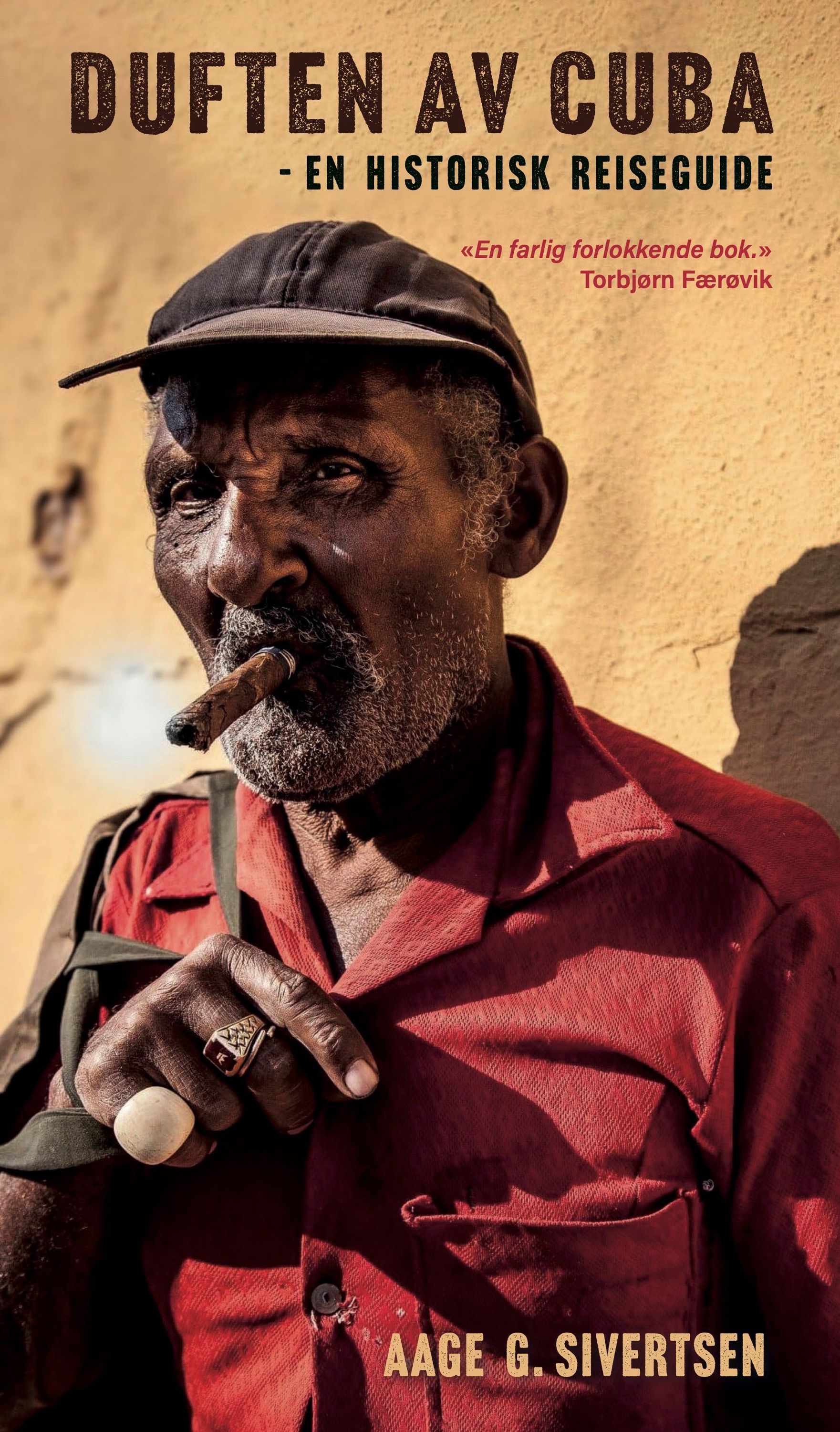Duften av Cuba : en historisk reiseguide