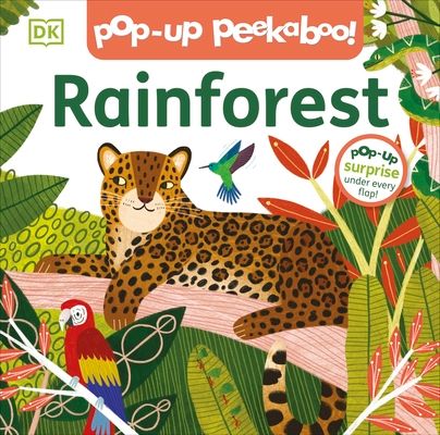 Pop-Up Peekaboo! Rainforest : Pop-Up Surprise Under Every Flap!