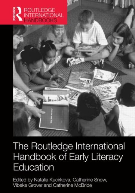 The Routledge International Handbook of Early Literacy Education : A Contemporary Guide to Literacy Teaching and Interventions in a Global Context