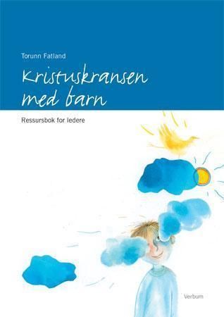 Kristuskransen med barn : ressursbok for ledere