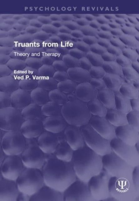 Truants from Life : Theory and Therapy
