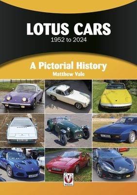 Lotus Cars 1952 to 2024 : A Pictorial History