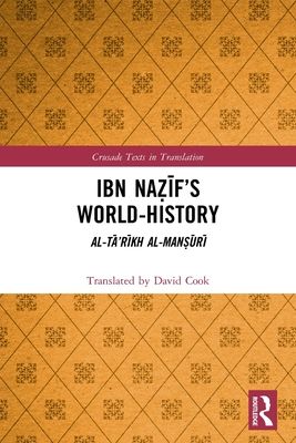 Ibn Nazif’s World-History : Al-Ta’rikh al-Mansuri