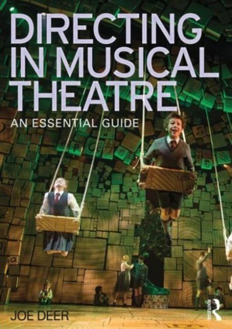 Directing in Musical Theatre : An Essential Guide