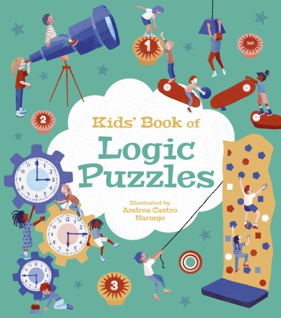 Kids' Book of Logic Puzzles : Over 85 Brain-Teasing Activities