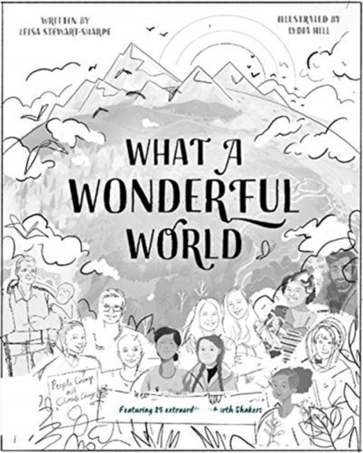 What a Wonderful World : Be inspired to care for our planet with 35 real-life stories and eco tips