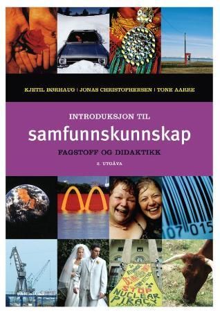 Introduksjon til samfunnskunnskap : fagstoff og didaktikk