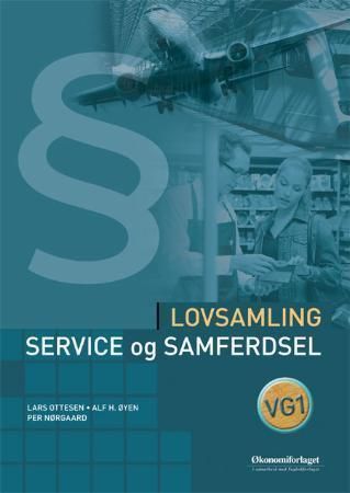 Service og samferdsel vg1 : lovsamling : utdrag av aktuelle lover og forskrifter 2006