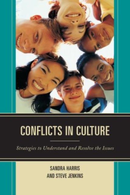 Conflicts in Culture : Strategies to Understand and Resolve the Issues