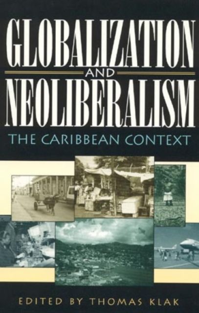 Globalization and Neoliberalism : The Caribbean Context