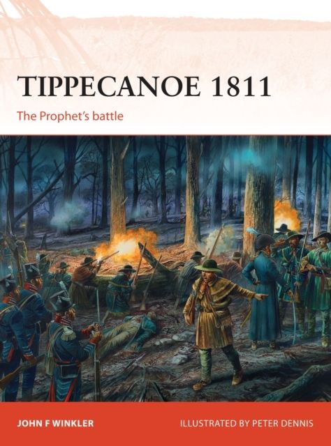 Tippecanoe 1811 : The Prophet’s battle