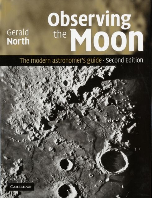 Observing the Moon : The Modern Astronomer's Guide
