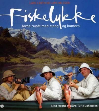 Fiskelykke : jorda rundt med stang og kamera