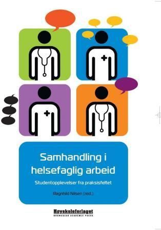 Samhandling i helsefaglig arbeid : studentopplevelser fra praksisfeltet