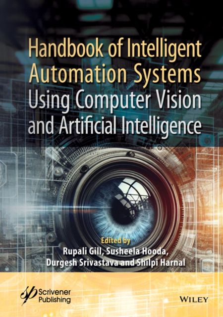 Handbook of Intelligent Automation Systems Using Computer Vision and Artificial Intelligence