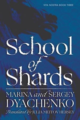 School of shards : a novel
