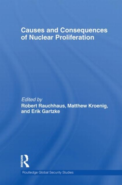 Causes and Consequences of Nuclear Proliferation