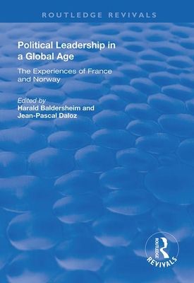 Political Leadership in a Global Age : The Experiences of France and Norway