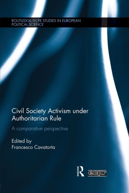 Forsidebilde av Civil Society Activism under Authoritarian Rule : A Comparative Perspective