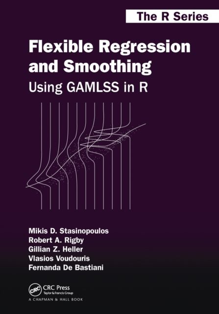 Flexible Regression and Smoothing : Using GAMLSS in R