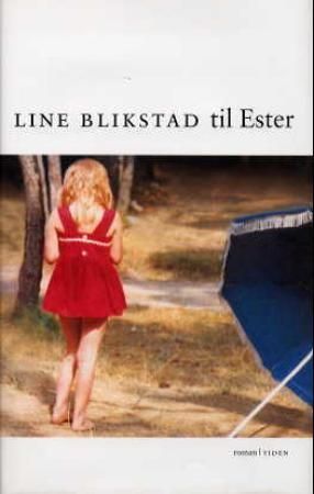 Forsidebilde av Til Ester : roman