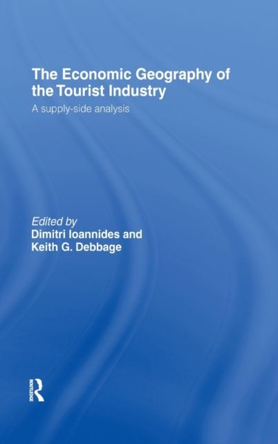 The Economic Geography of the Tourist Industry : A Supply-Side Analysis