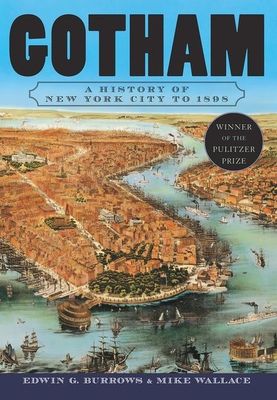 Gotham : A History of New York City to 1898