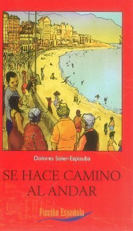 Se hace camino al andar