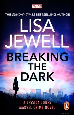 Breaking the Dark : A Jessica Jones Marvel Crime Novel