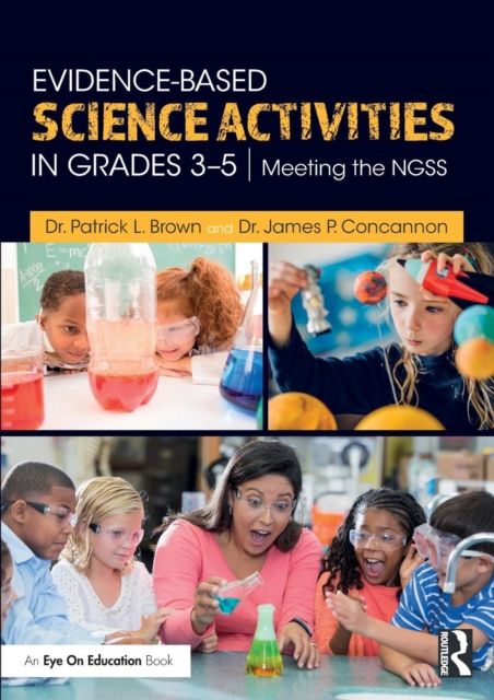 Evidence-Based Science Activities in Grades 3–5 : Meeting the NGSS