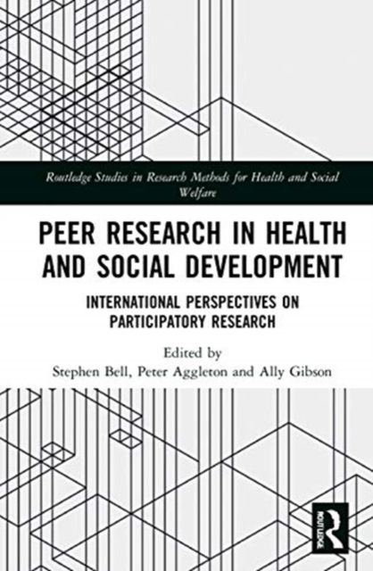 Peer Research in Health and Social Development : International Perspectives on Participatory Research