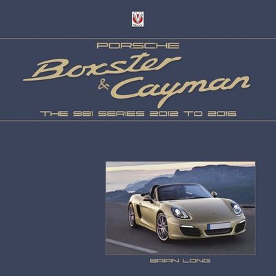 Forsidebilde av Porsche Boxster and Cayman : The 981 Series 2012 to 2016