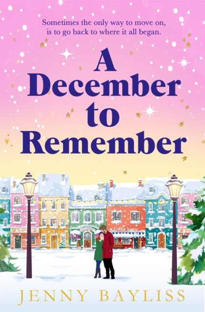 A December to Remember : a feel-good festive romance to curl up with this winter!