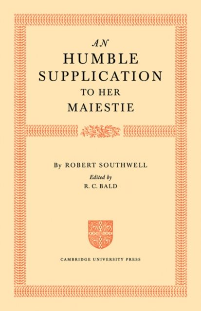 An Humble Supplication to her Maiestie