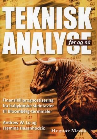 Teknisk analyse i utvikling : finansiell prognostisering fra babylonske steintavler til Bloomberg-terminaler