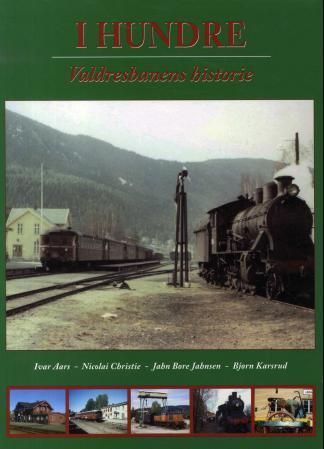 I hundre : Valdresbanens historie