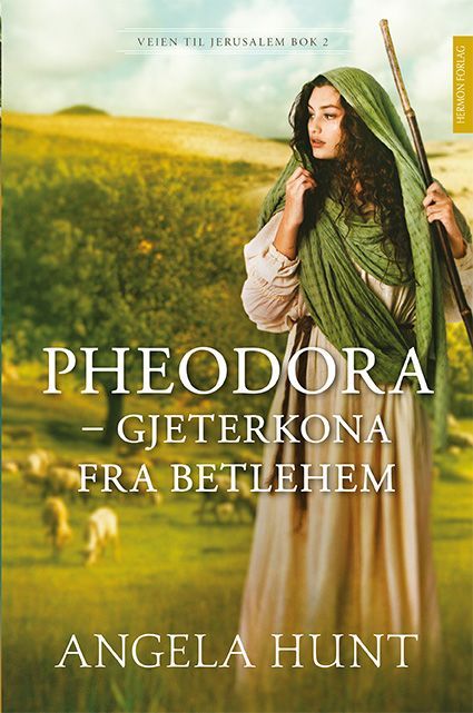 Pheodora : gjeterkona fra Betlehem