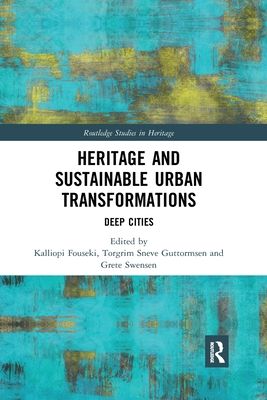 Heritage and Sustainable Urban Transformations : Deep Cities